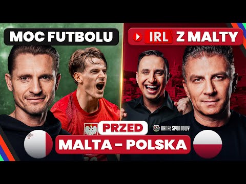 MOC FUTBOLU | MALTA - POLSKA! BOREK I SŁAWIŃSKI Z VALLETTY. CO ZROBI URBAN?