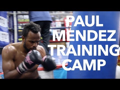 PAUL MENDEZ BACK IN TRAINING CAMP FOR BIG FIGHT