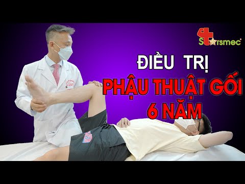 6 Năm Sau Phẫu Thuật Gối: Làm Thế Nào Để Phục Hồi Hoàn Toàn?