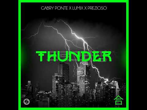 Gabry Ponte, LUM!X, Prezioso - Thunder (1 Hour Version)