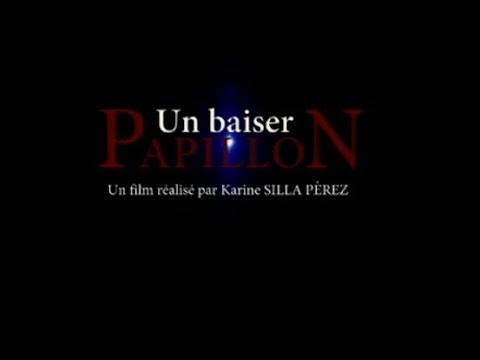 Un Baiser Papillon, 2011, trailer