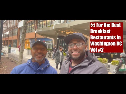 Looking for the Best Breakfast Restaurant in the Washington DC area!  Vol #2
