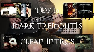 Top 10 Mark Tremonti's clean intros (Part 2)