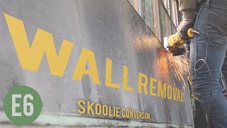 Wall Removal - Skoolie Bus Conversion - E6