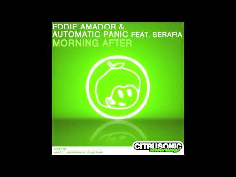Eddie Amador & Automatic Panic feat  Serafia- Morning After