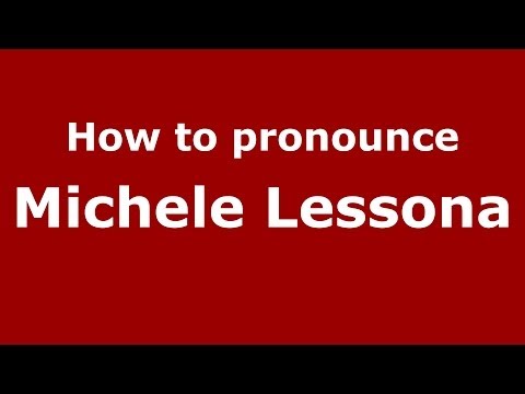 How to pronounce Michele Lessona (Italian/Italy) - PronounceNames.com