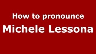 How to pronounce Michele Lessona