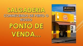 TOUR PELA SALGADERIA, CONHECENDO DE PERTO NOSSO PONTO DE VENDA...