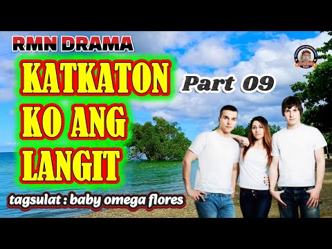 KATKATON KO ANG LANGIT * PART 09