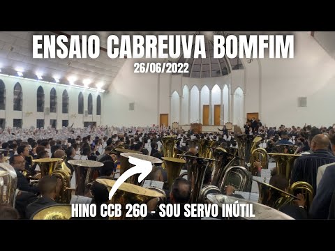 HINO CCB 260 - SOU SERVO INÚTIL | ENSAIO CCB CABREUVA BOMFIM 26/06/2022