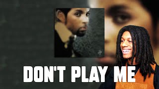 FIRST TIME HEARING Prince - Don&#39;t Play Me Reaction