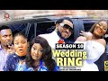 WEDDING RING (SEASON 10) {NEW TRENDING MOVIE} - 2022 LATEST NIGERIAN NOLLYWOOD MOVIES