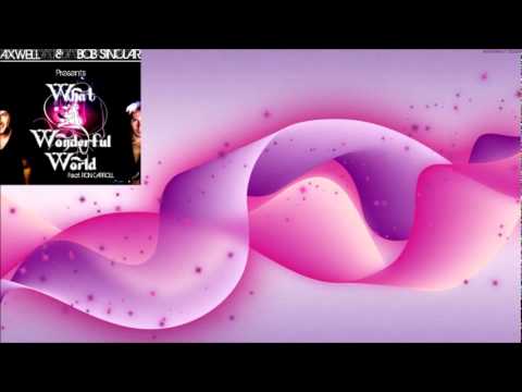 Axwell & Bob Sinclar ft. Ron Caroll "What A Wonderful World" /DJ Emeriq  2012 Bootleg /