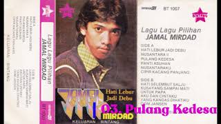 Download lagu 011. Jamal Mirdad - Volume 2 'Hati Lebur Jadi Debu' mp3