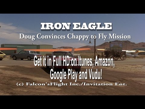 "IRON EAGLE" Doug convinces Chappy to Go on Mission Video