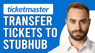 How To Transfer Tickets On Ticketmaster To Stubhub (How To Sell Ticket From Ticketmaster On Stubhub)