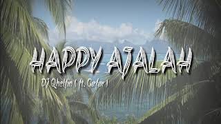 Download lagu DJ Qhelfin - Happy Ajalah ( ft. Gafar ) mp3
