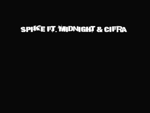 Spike ft Cifra & Midnight - Myspace Exclusiv