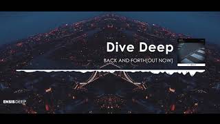 Dive Deep - Back and Forth (Original Mix)