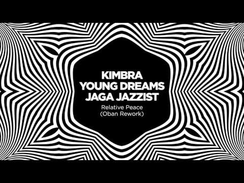 Relative Peace (Oban Rework) - Kimbra X Young Dreams X Jaga Jazzist