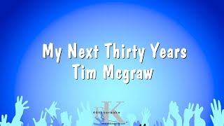 My Next Thirty Years - Tim Mcgraw (Karaoke Version)
