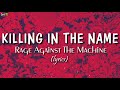Killing In The Name (lyrics) - Rage Against The Machine