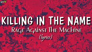 Killing In The Name (lyrics) - Rage Against The Machine