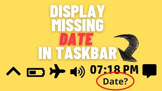 How to show missing DATE in taskbar on windows 10