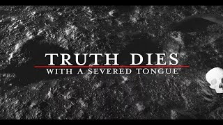 Truth Dies With a Severed Tongue Music Video