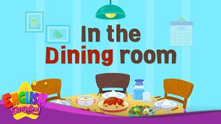 In the Dining room- Kids vocabulary -Learn English for kids