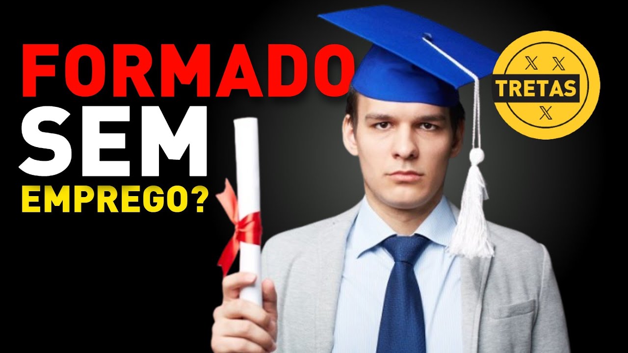 Formado e sem emprego, como isso acontece?