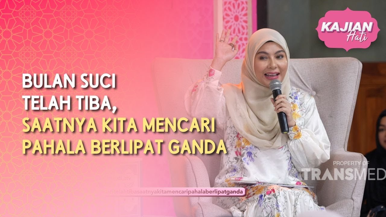 Bulan Suci Telah Tiba, Saatnya Kita Mencari Pahala Berlipat Ganda - KAJIAN HATI (07/03/26) P2