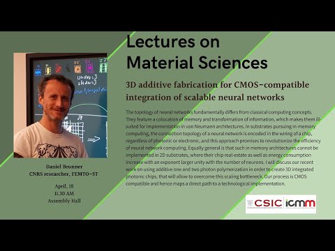 3D additive fabrication for CMOS-compatible integration of scalable neural networks, Daniel Brunner