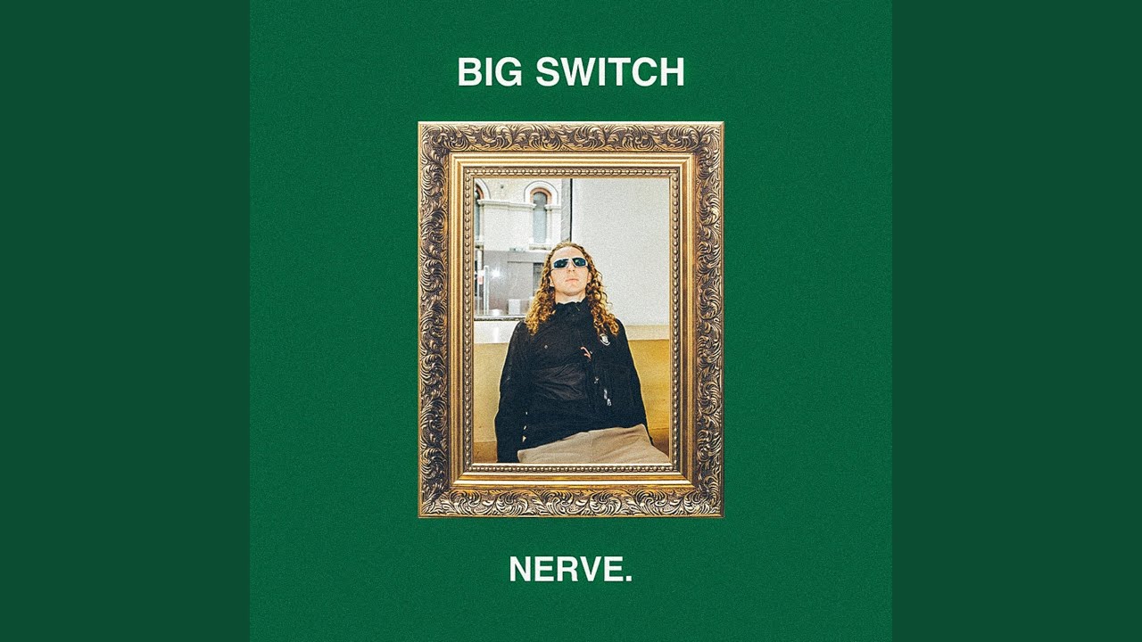 Nerve - Big Switch