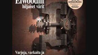 Sir Elwoodin hiljaiset värit - Jos sä tahdot niin