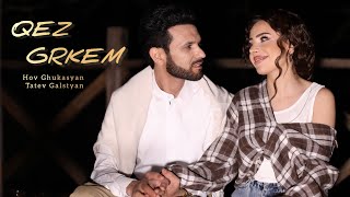Hov Ghukasyan & Tatev Galstyan - Qez Grkem (2026)