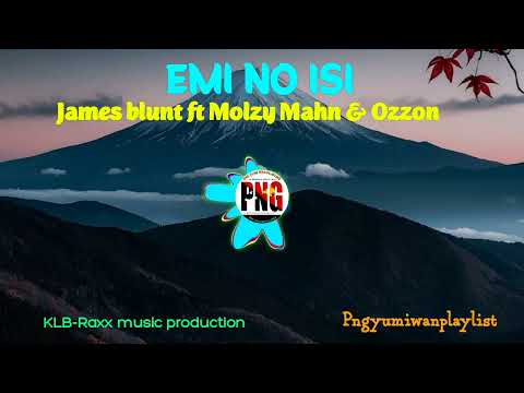 Em ino isi(2025)James blunt ft Molzy Mahn. Png Official.