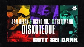 GottSeiDank - Trettmann X Jan Delay &amp; DISKO NO.1 || DISKOTEQUE