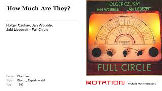 Holger Czukay, Jah Wobble, Jaki Liebezeit - How Much Are They?