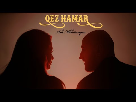 Ash Mkhitaryan -  QEZ HAMAR (Official Music Video) 2024