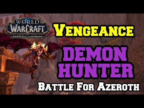Vengeance Demon Hunter BfA Alpha Overview | Talents & Spell | World of Warcraft Battle for Azeroth