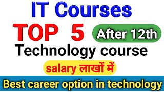 Top 5 IT courses after 12th best IT course 2020 IT