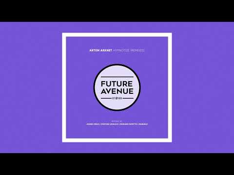 Artem Arknet - Hypnotize (Cristian Hidalgo Remix) [Future Avenue]