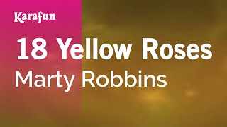 18 Yellow Roses - Marty Robbins | Karaoke Version | KaraFun
