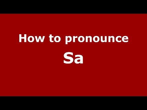 How to pronounce Sa