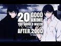 20 Good Anime You Should Watch After 2000 