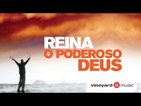 reina o poderoso Deus video