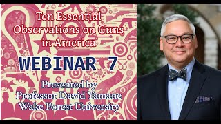 Final Conclusions on Guns & Gun Culture: Module 7 of Guns in America Webinar