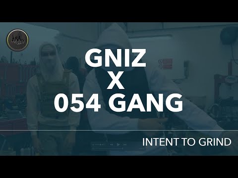 Gniz X 054 Gang - Intent to Grind [ Net Video ]