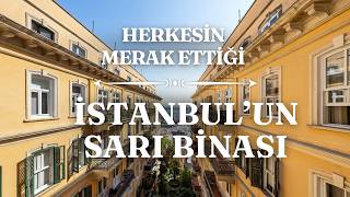 İSTANBUL'UN TARİHİ BİNALARI: GALATA'NIN SARI BİNASI DOĞAN APARTMANI